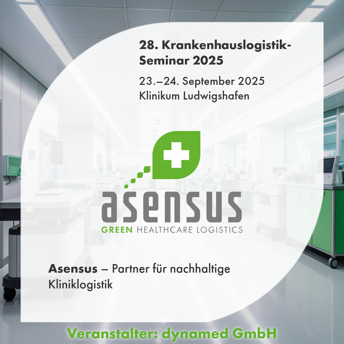 Einladung zum 28. Krankenhauslogistik-Seminar am 23. und 24. September 2025 im Klinikum Ludwigshafen mit asensus als Partner.
